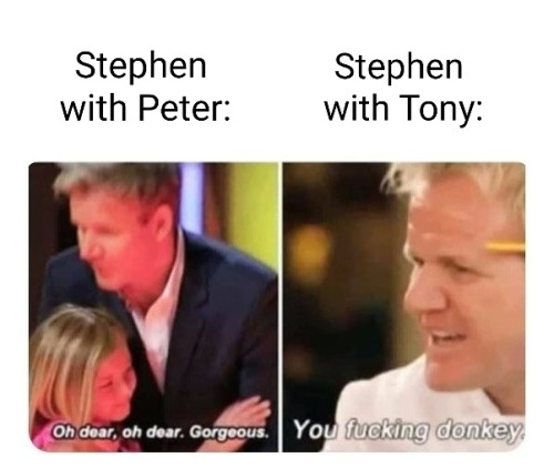 This Is How I Imagine Stephen When Peter Makes Mistakes Vs When Tony Makes Mistakes