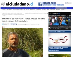 jaidefinichon:  http://www.elciudadano.cl/2011/03/01/32803/tras-cierre-de-diario-uno-marcel-claude-enfrenta-dos-demandas-de-trabajadores/     Todos tienen tejado de vidrio cabros!! 