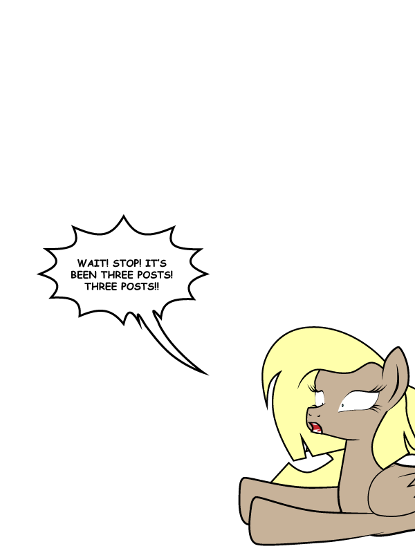 twixie-answers:  Let me get out of here before she decides to dye my mane.  XD! Oh