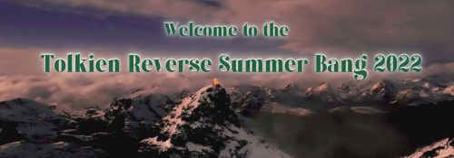 tolkienrsb: Signups for the 2022 Tolkien Reverse Summer Bang are now open!For those who don’t know a