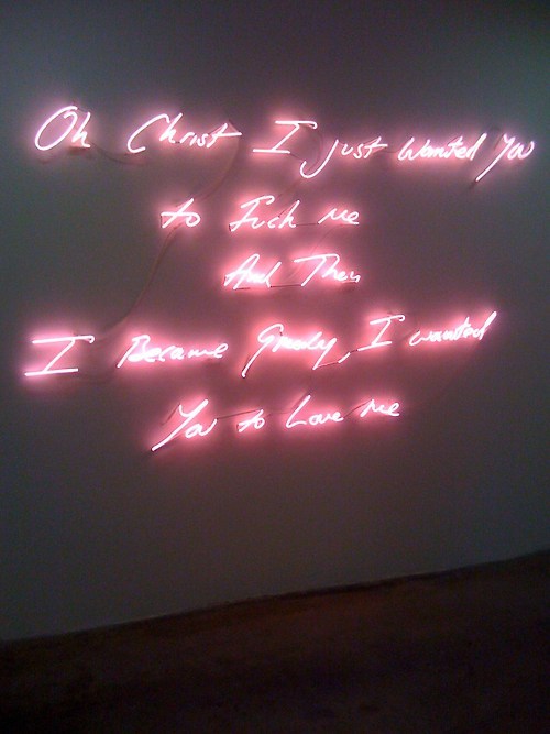 ordinary-boy:“Oh Christ, I Just Wanted You to Fuck Me, And Then I Became Greedy, I Wanted You To Love Me.”  - Tracey Emin