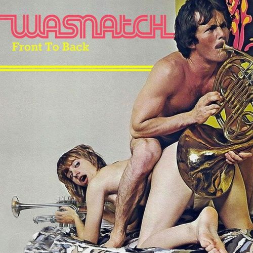 vinyl-artwork: Wasnatch - Front to Back, 2013. Ummm… your guess is as good as mine frankly&he