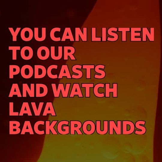 house-ad:Why lava? Cuz we know a lot about podcasts but in Pocket Castswe have no clue about backgrounds.