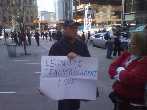 oh-shit-a-tc:  kat-bb:  Legalize Teacher/Student Love Occupy Wall Street 2012  Wait is this a thing?