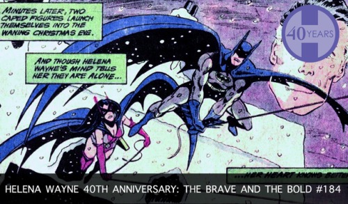 Just in time for the winter solstice, we simply couldn’t end Helena Wayne’s 40th anniver