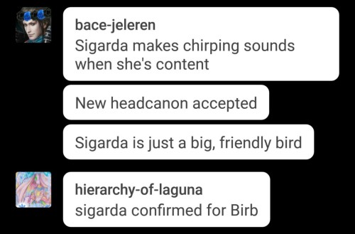 sarpadianempiresvol-viii: bace-jeleren:  Everybody shut up, there’s a new Sigarda headcanon in