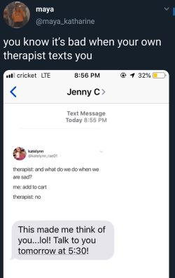 ruffboijuliaburnsides:  eliswashr:  arandomthot:  Safe to say she found the right therapist    My therapist and i send memes back and forth - this is the most recent one he sent me.  mood 