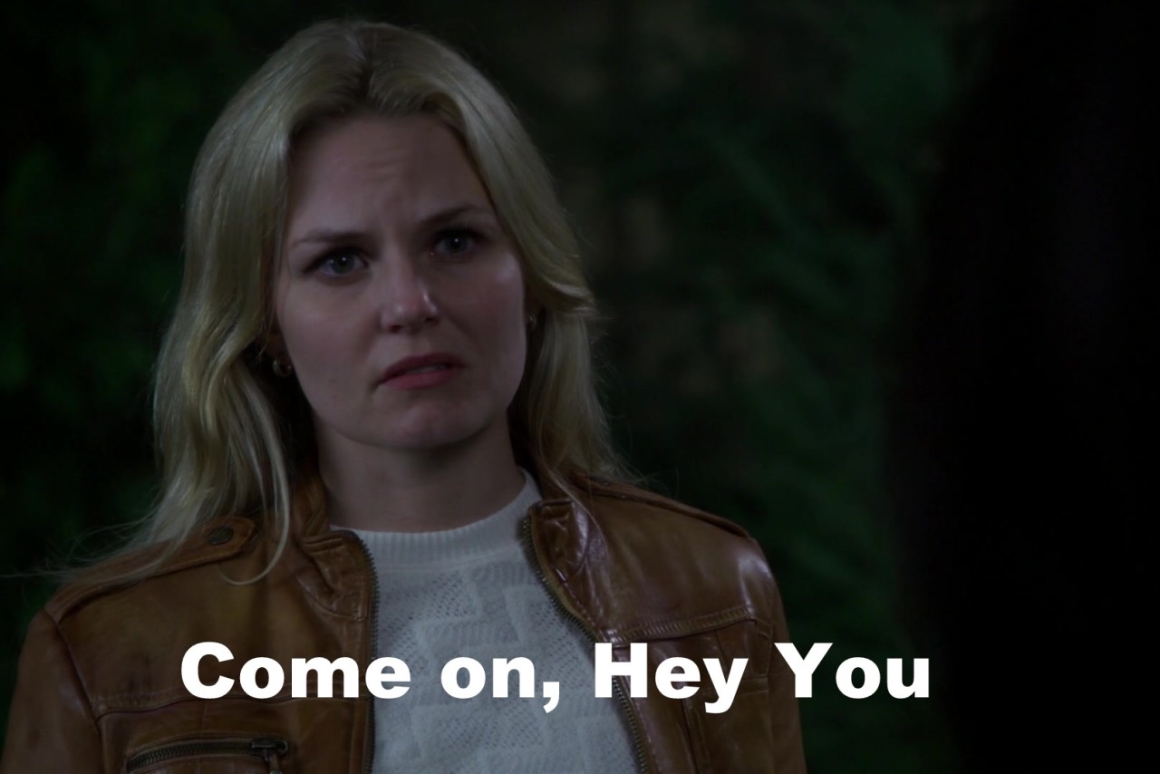 kirbily:   Hey You can hold a grudge Incorrect OUAT quotes 84/? 