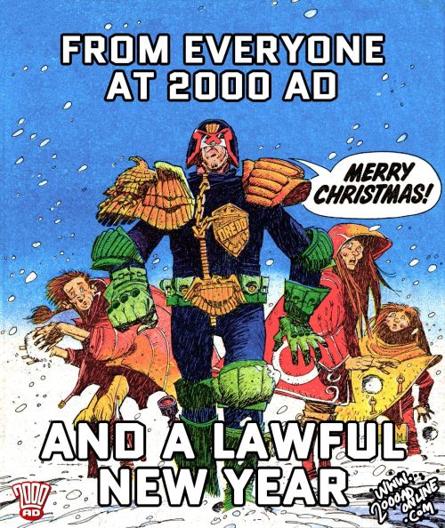 naavscolors:  futureshocked294: 2000adonline: From everyone at 2000 AD to all our readers, fans, and creators - a very happy Christmas and a lawful 2017! Merry X-mas!  Merry Christmas!