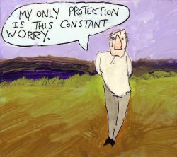 stoicmike:My only protection is this constant worry. — Michael Lipsey