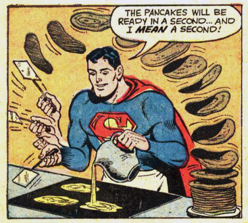 “The pancakes will be ready in a second… and I MEAN a second!” Superman #131 (August 1959)