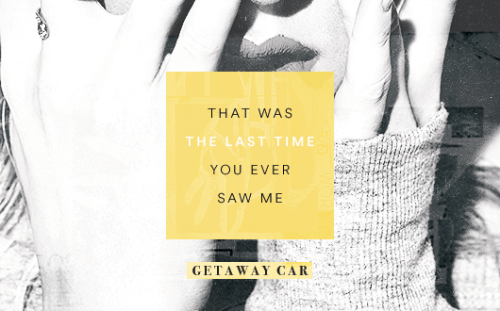 piecesintoplaces:taylor swift lyric parallels: 2 / ∞— the last time, getaway car, & babe