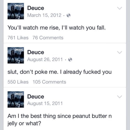 hollywood-undeuce:  If you don’t think Deuce’s Facebook updates are the best thing ever, what are you even doing?