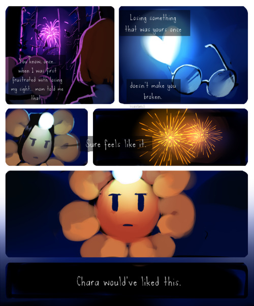 fluffymilktea:  velocesmells:  *You can’t see it, but you think that Flowey might be enjoying the fireworks, too. Takes place several weeks after this! Also guys, don’t repost this (reblogging isn’t that hard) or any of my other stuff without my