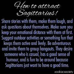 zodiacsociety:  How to attract a Sagittarius