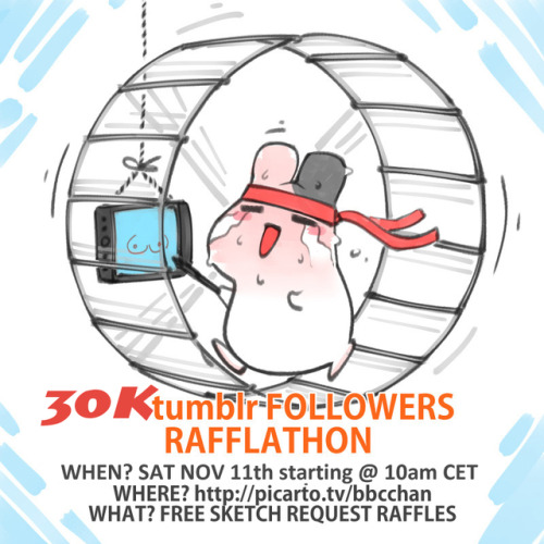 bbc-chan:  RAFFLATHON Announcement I’ll hold a Rafflathon next weekend to celebrate 30k spambots FOLLOWERS. When? Starting Saturday Nov 11th @ 10am CET, till I drop (with food breaks in between).COUNTDOWN Where? http://picarto.tv/bbcchanWhat? Free Sketch