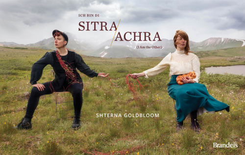 The Hadassah-Brandeis Institute is proud to present “Ich Bin Di Sitra Achra (I Am the Other)” by Sht