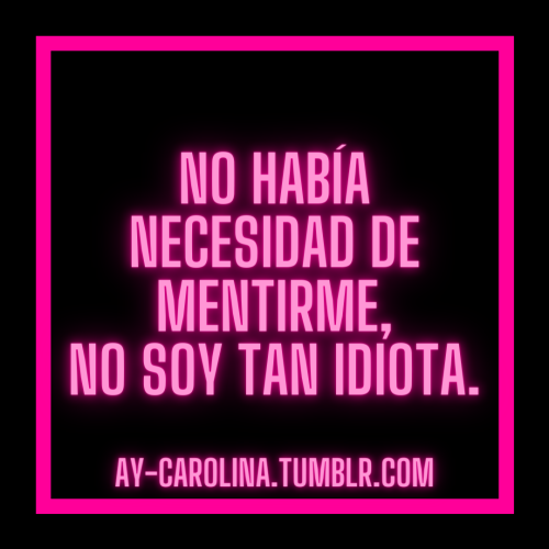 ay-carolina:  No había necesidad, chiquitx.