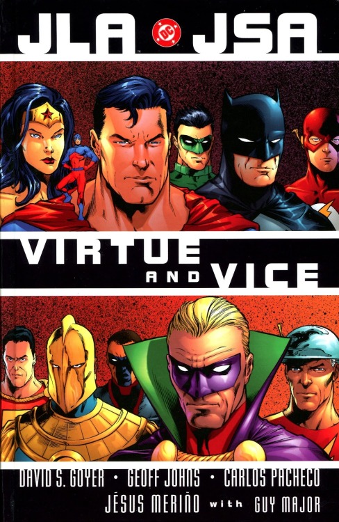 JLA/JSA: Virtue and ViceVolume: 1 #1 Virtue and Vice Writers: Geoff Johns, David S. GoyerPencils: Ca