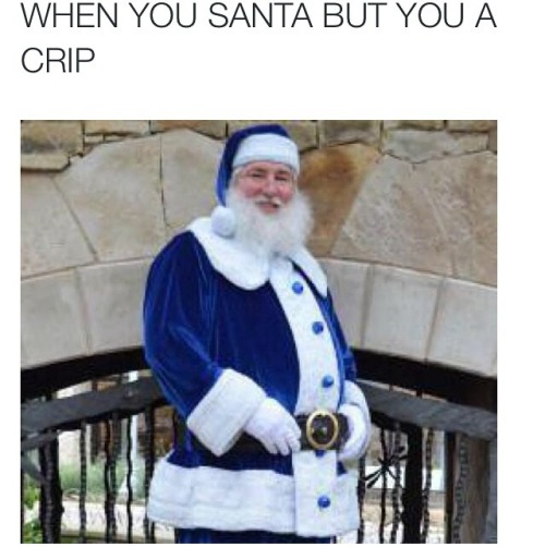 armaniblanco:  curly—medusa:  paradoxicalshit:  rosa-aint-sit-n-back-4-nu-blk:  the-goddamazon:  prettyboyshyflizzy:  kidxforever:  ohitsjustgreg:  validx2:  5thflo:  Merry Cripmas Cuzz and A Happy blue year  Crip Cringle  Ol’ Saint Crip  Bluedolf