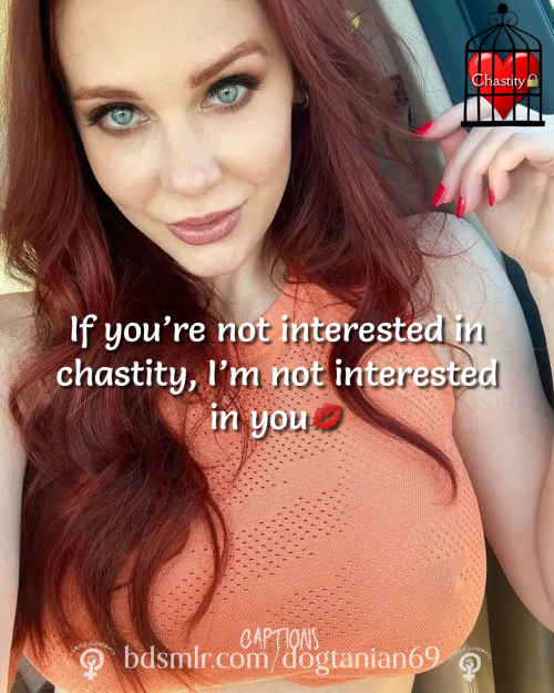 bindntsbindnts:  Ladies, decided now that there is no reason to continue dating a man unless he is locked in chastity and you are holding the keys.