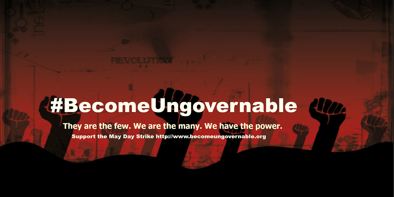 Support the May Day General Strike! Learn more at http://www.becomeungovernable.org