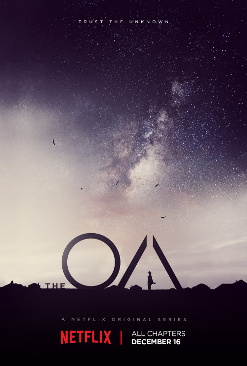 brokehorrorfan: Here is the poster for Netflix’s The OA, to go along with the trailer that dro