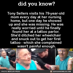 did-you-kno:    Sadie Sellers is a retired civil servant and has 11 great grandchildren. When asked what her family would think of the tattoo, the retired civil servant said: “I don’t f***ing care”.  “I asked the fella how long it would take and