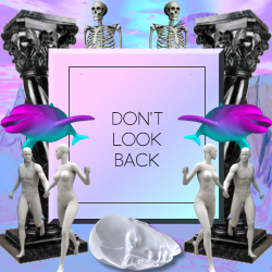 seaghostpurrp:  DON’T LOOK BACK
