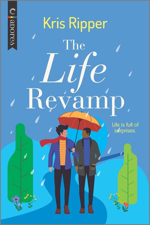 queer-and-dear-books:Title: The Life Revamp Author: Kris Ripper Genre: Fiction | Romance | Friendshi