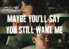 himym + lyrics: maybe by enrique iglesias  if i had one single wish i’d go back to the moment i kiss