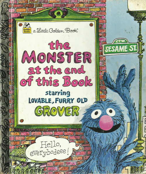 the Monster at the end of this Book Starring Lovable, Furry Old Grover written by Jon Stone illustra