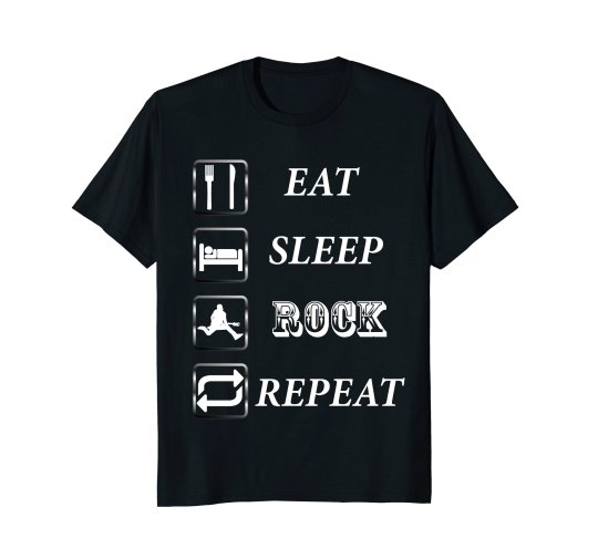 Amazon.com: Eat Sleep Rock Repeat T-Shirt. Rock Music Tees.: Clothing