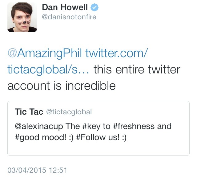 rebeccathebear:sass masters dan and phil literally dragging the tic tac twitter account