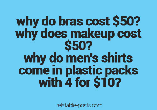 Cause they know already that men won&rsquo;t pay $50 for a 👕 but women will