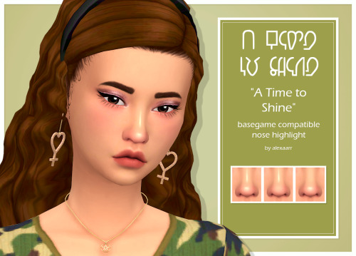 alexaarr: A Time to Shine - Nose Highlight I needed a nose highlight that suited all my Sims and is 
