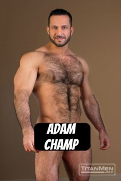 ADAM CHAMP at TitanMen - CLICK THIS TEXT