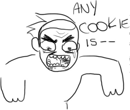 3ch0-lokshun:  speakintongueandcheek:  shisnojon:  heliolisk:  any cookie is bite sized if you try hard enough    ANY COOKIE IS BITE SIZED IF YOU TRY HARD ENOUGH       NOT ALL COOKIES 