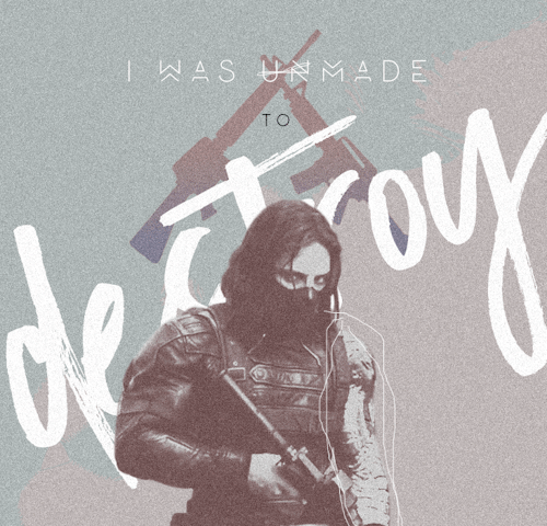 captvinbarnes:I am a weapon. I was unmade to destroy.
