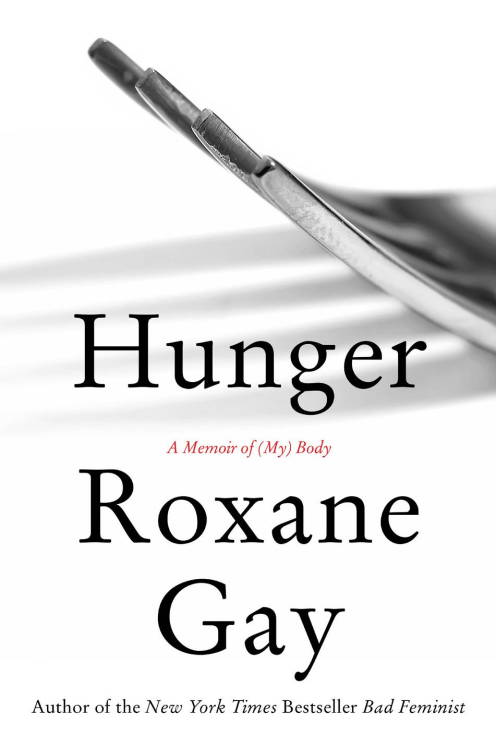 superheroesincolor:Hunger: A Memoir of (My) Body  (2017)“From the New York Times bestselling author 
