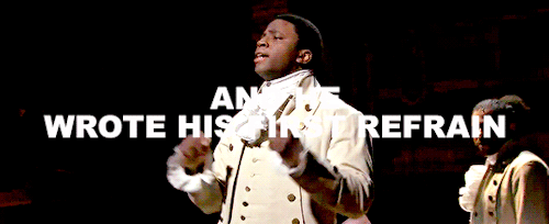 romanovass:favorite lyrics from Hamilton, in no particular order 13/?