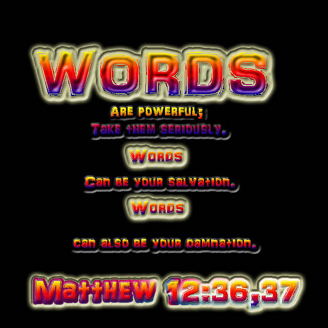 Faithful In Christ Matthew 12 36 37 Msg Words Are Powerful Take