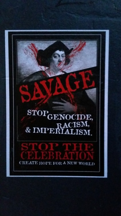 radicalgraff:Anti-Colonial, Anti-Columbus Day posters seen around various American cities.