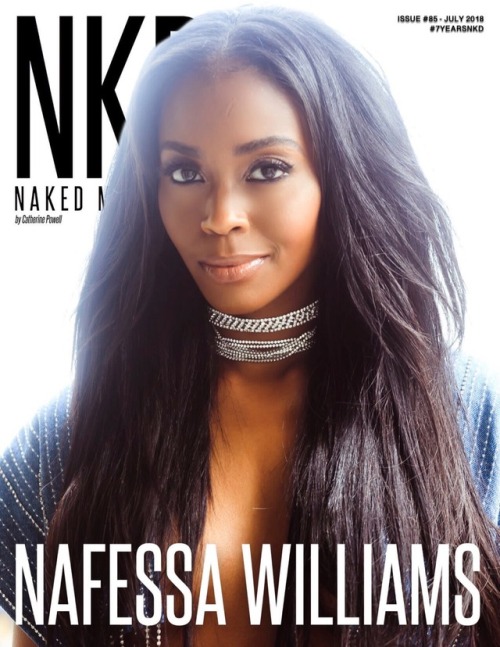 nafessawilliamsgifs:Nafessa Williams for NKD Magazine.Issue #85.July 1st,2018 :Catherine Powell I&rs