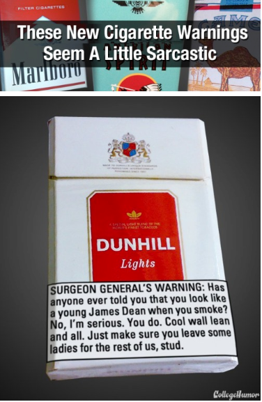 collegehumor:  These New Cigarette Warnings Seem a Little Sarcastic What’s with