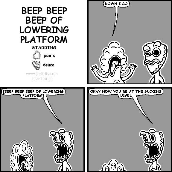 jerkcity:  #5753: beep beep beep of lowering platform 