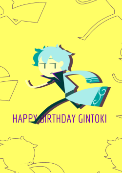 bakadumbaho:  10 October - Happy Birthday Gin-chan!!! [ Art by M ][[ Our graphic artists also do commissions, come visit their Tumblrs~ ]] 