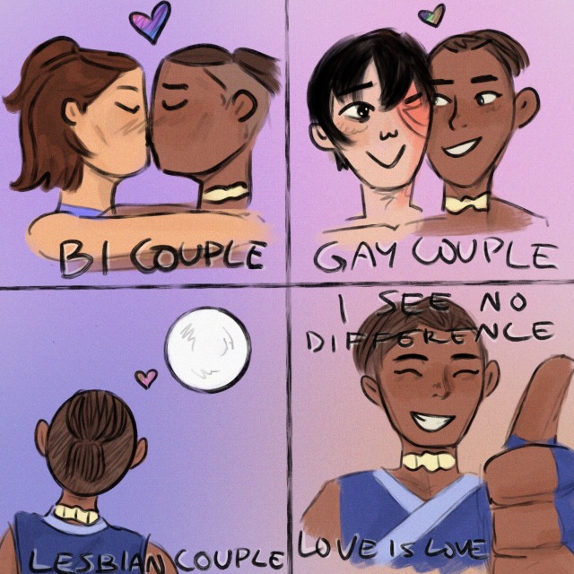digital comic in a messy cartoonish style split into four panels. the first panel depicts sokka and suki kissing with a heart above their heads and a caption that reads "bi couple." the second panel depicts sokka and zuko with their cheeks pressed together smiling at each other with a heart above their head and a caption that reads "gay couple." the third panel depicts the back of sokka's head as he stares up at the moon, and a heart in between them, with a caption that reads "lesbian couple." the fourth panel depicts sokka smiling and doing a thumbs up with a caption that reads, "i see no difference. love is love."