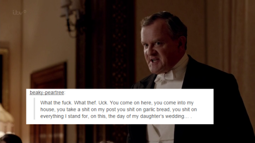 thebarefootflapper: thommae: downton + textposts That’s it. That’s exactly wha