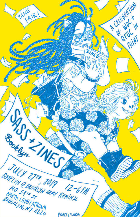 SASS + ZINES 2019Location: Brooklyn Army Terminal, North Lobby Atrium140 58th Street, Brooklyn, NY 1